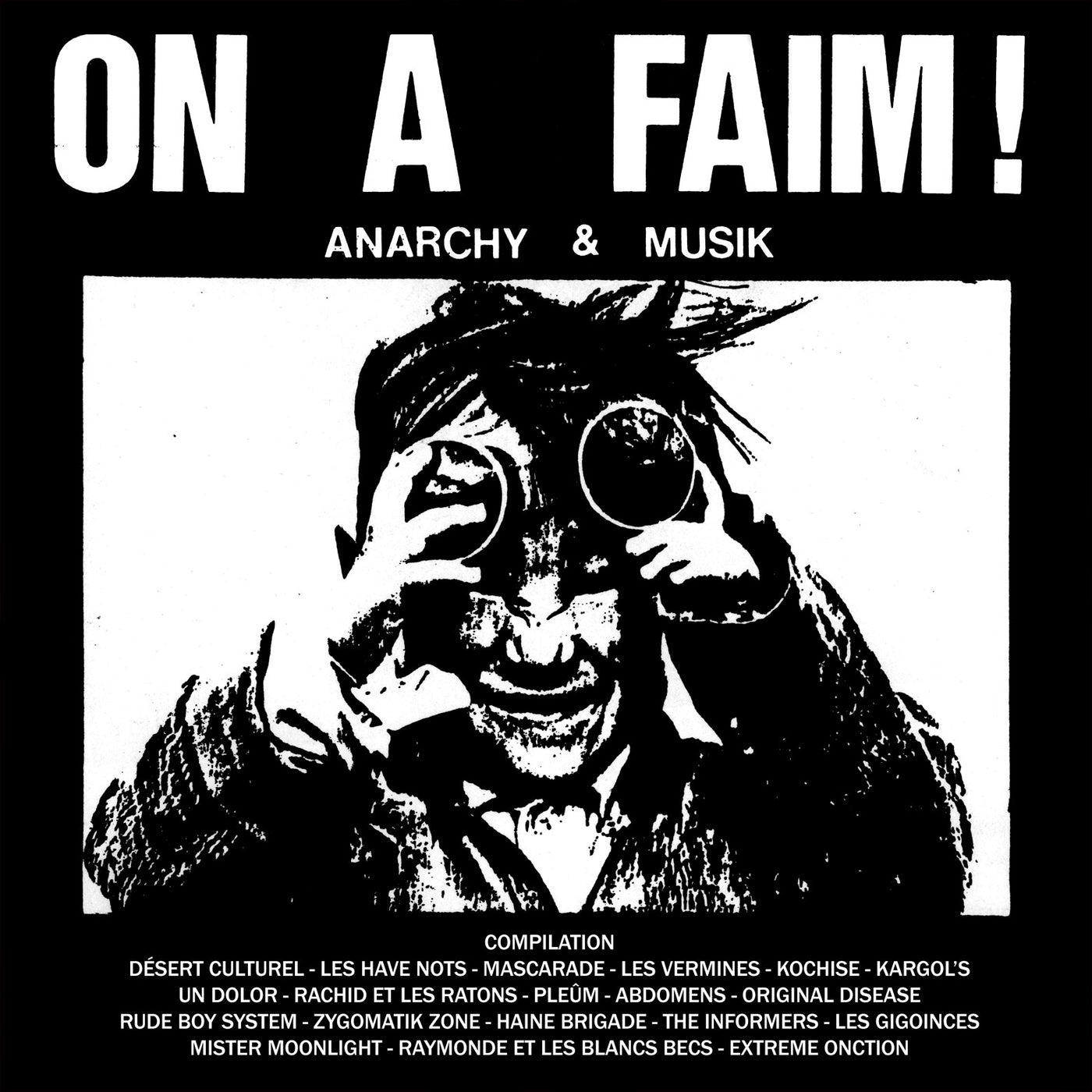 On A Faim - Anarchy & Musik