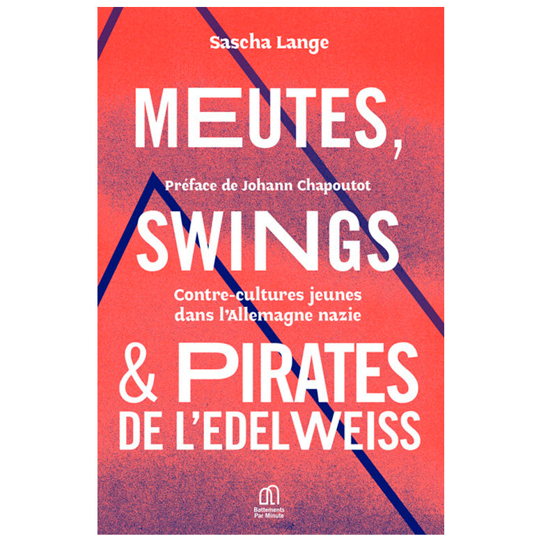Meutes, Swings et Pirates de l'Edelweiss- Sascha Lange