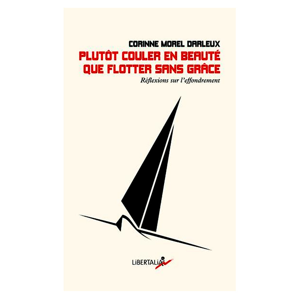 Plutôt couler en beauté que flotter sans grâce - Corinne Morel Darleux