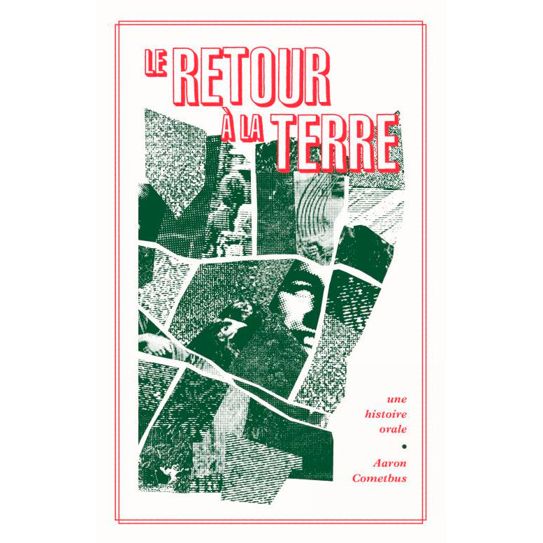 Le Retour à la Terre - Aaron Cometbus