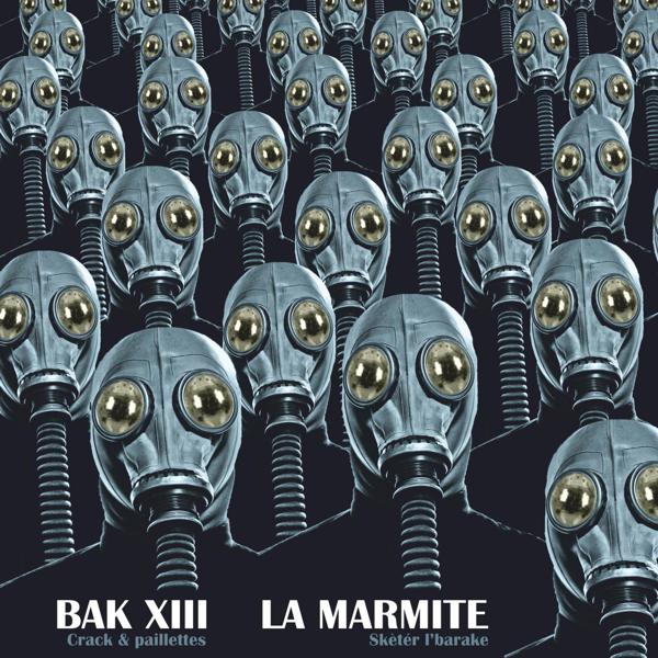 La Marmite / BAK XIII - split 45t