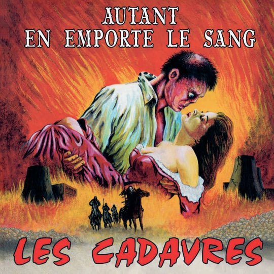 Les Cadavres - Autant En Emporte Le Sang