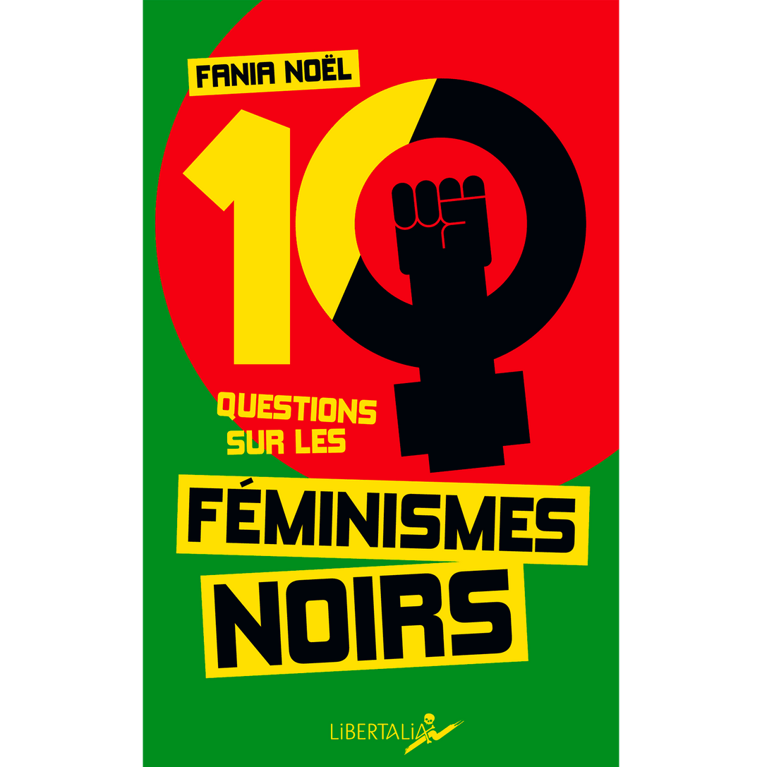Dix questions sur les féminismes noirs – Fania Noël