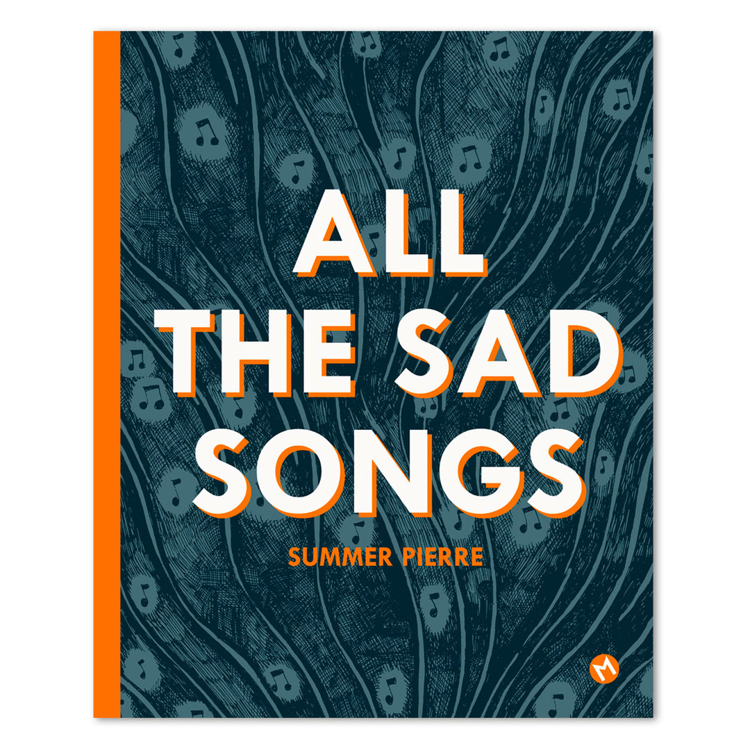 All the sad songs - Summer Pierre