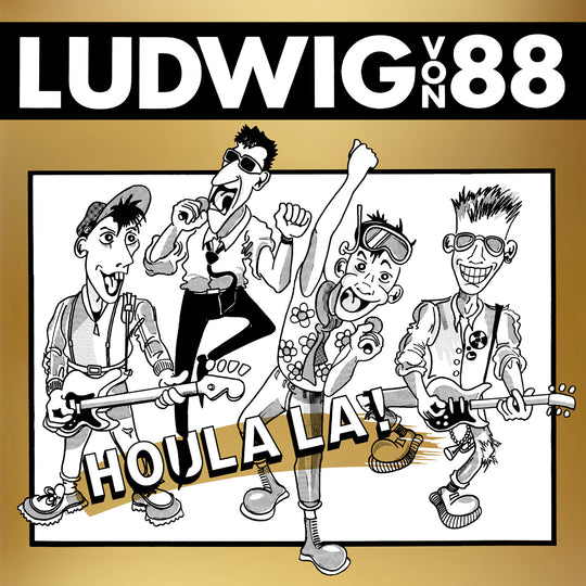 Ludwig Von 88, "houlla" version dorée 40ème anniversaire