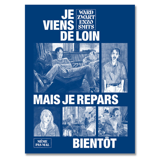 Je viens de loin mais je repars bientôt - Enzo Smits & Ward Zwart