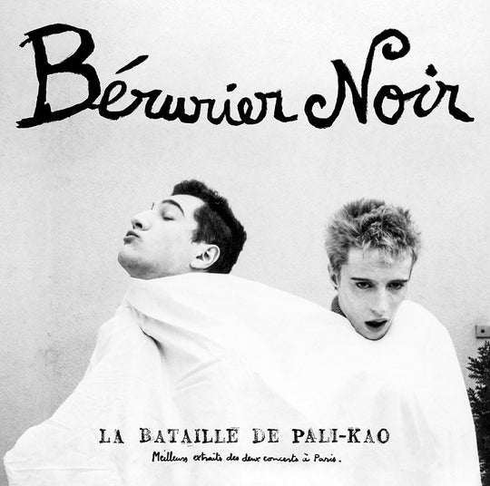 Bérurier Noir - La Bataille de Pali-Kao (Meilleurs extraits des deux concerts à Paris)