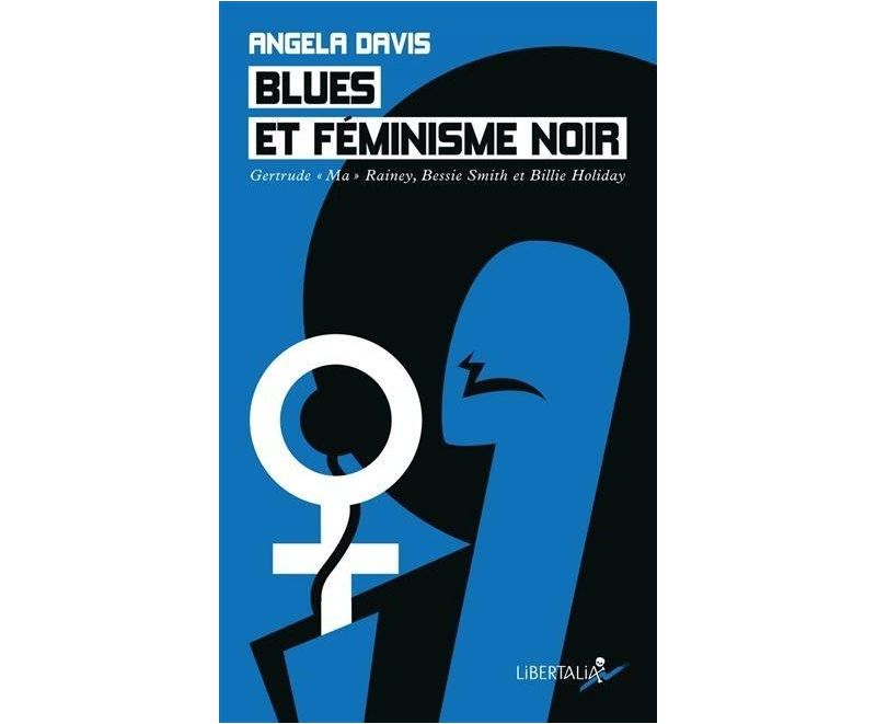 Blues et féminisme noir – Angela Davis
