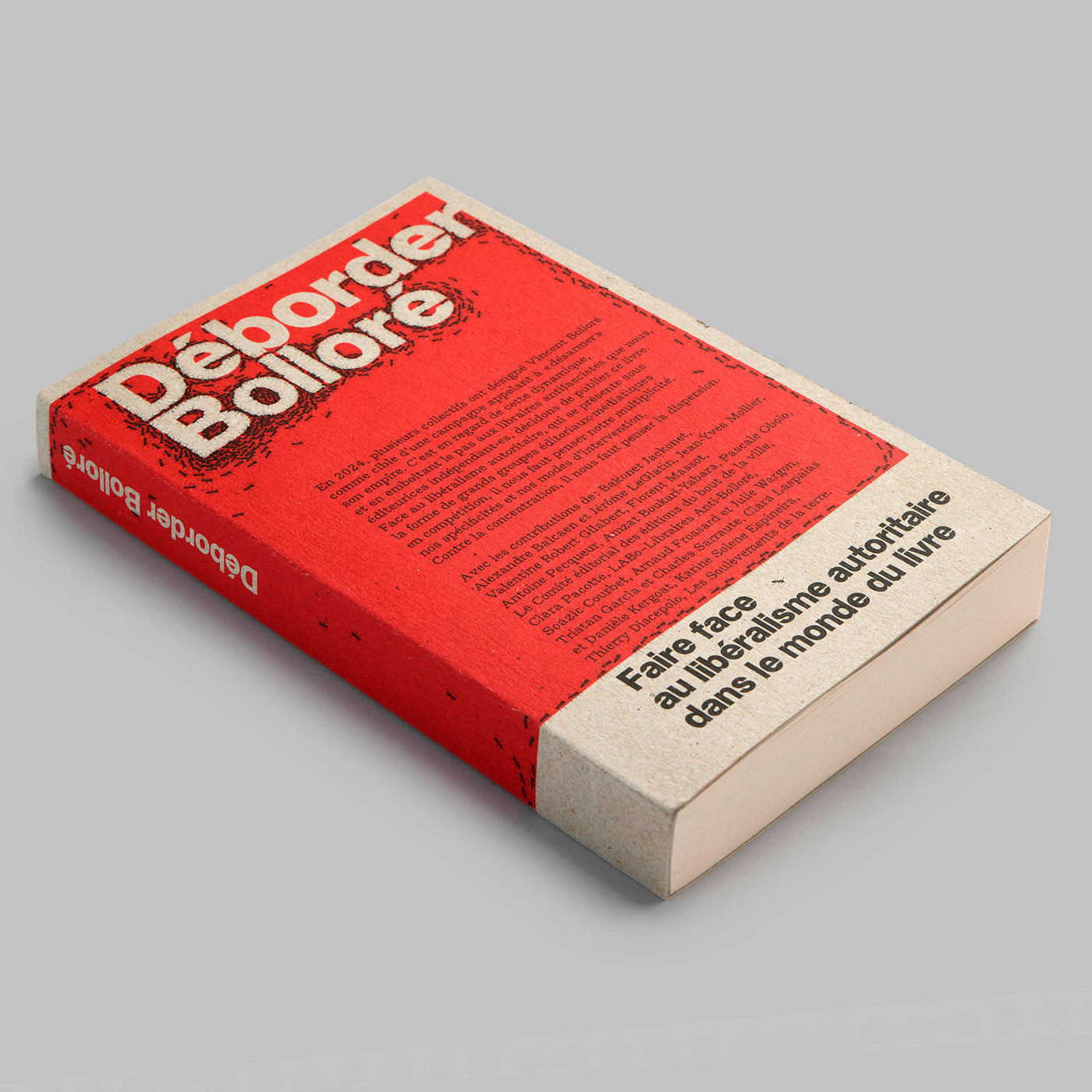  Déborder Bolloré - Faire face au li­bé­ralisme au­to­ri­taire dans le monde du livre.