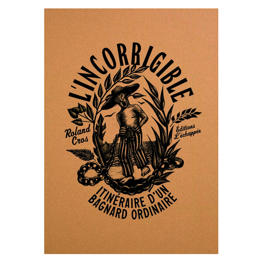 L'Incorrigible - Roland Cros