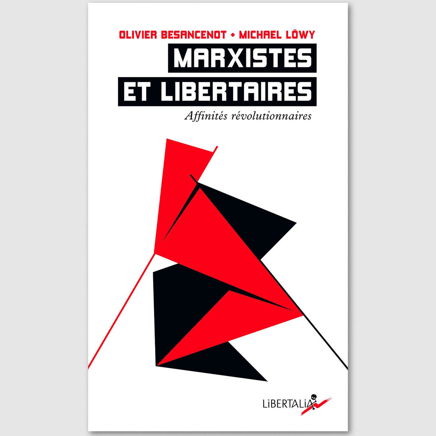 Marxistes et libertaires - Olivier Besancenot & Michael Löwy