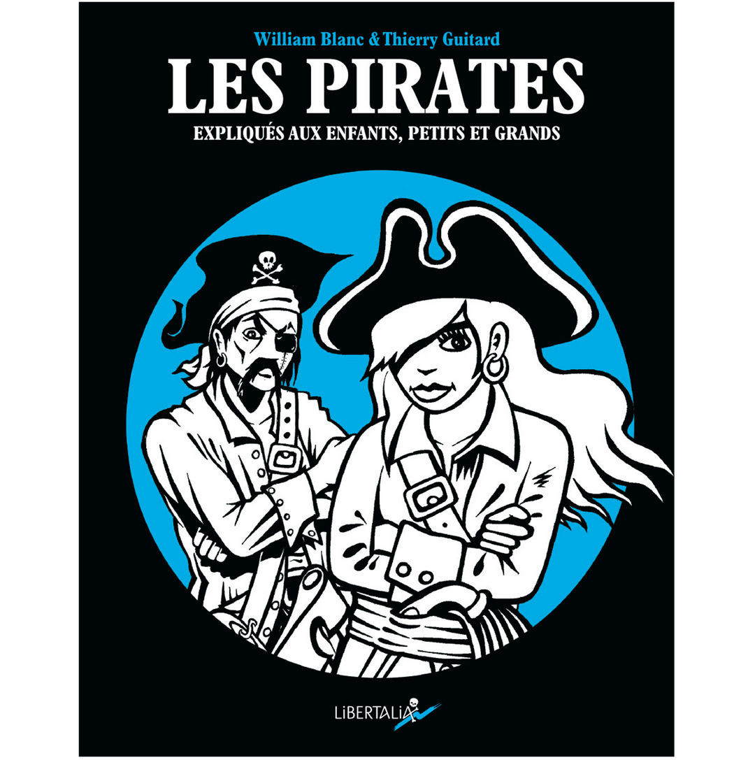 Les Pirates expliqués aux enfants - W. Blanc & T. Guitard
