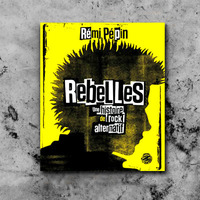 Rebelles - Rémi Pépin