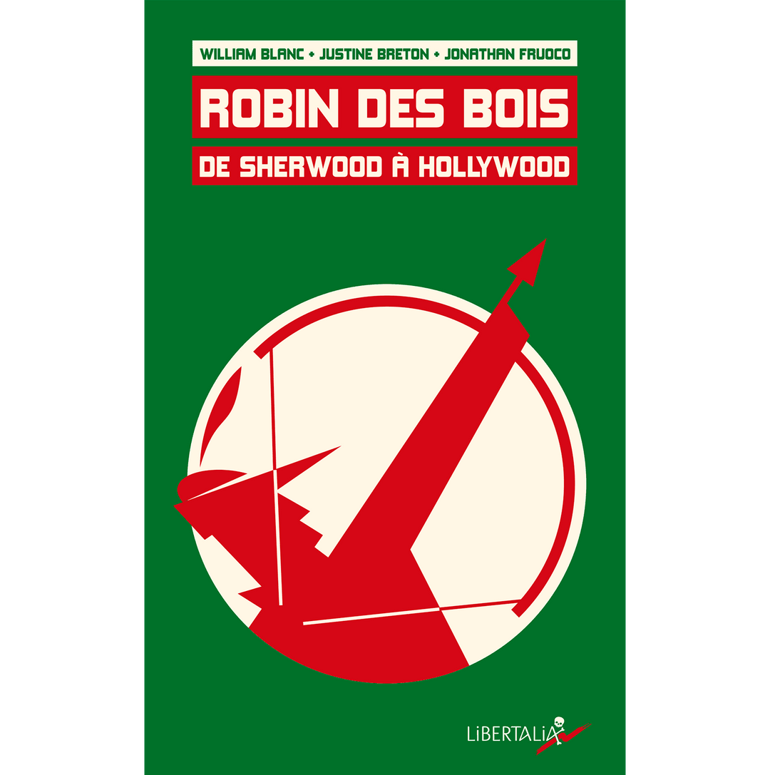 Robin des bois, de Sherwood à Hollywood – W. Blanc + J. Breton + J.Fruoco