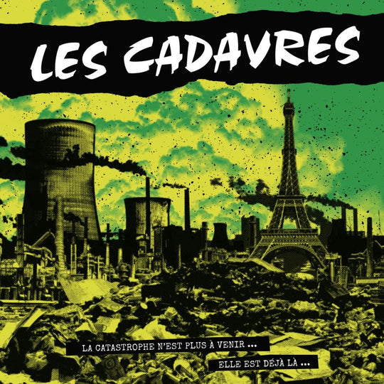 Les Cadavres - La Catastrophe n'est plus à venir, elle est déjà là