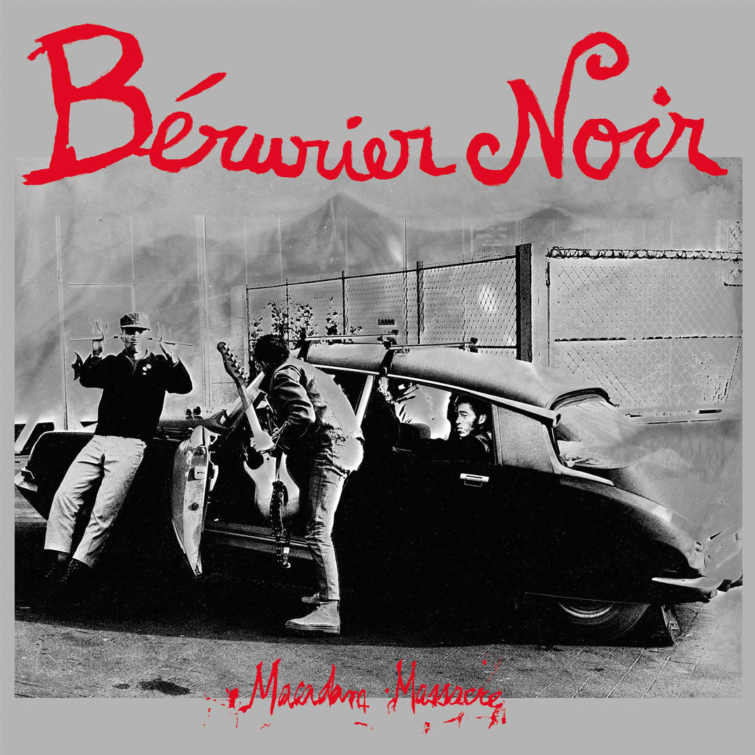 Bérurier Noir "Macadam Massacre", pochette originale montrant le groupe et une citroen DS