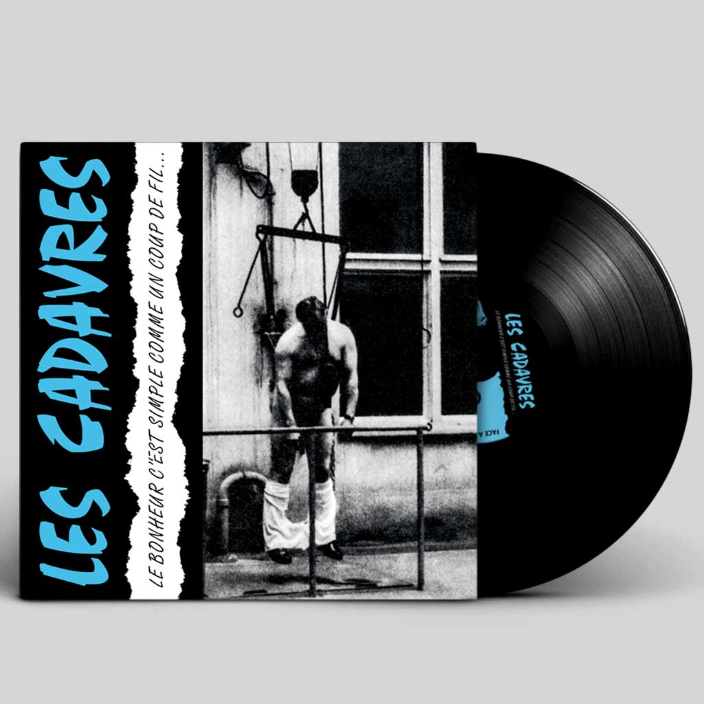 Les Cadavres - Le Bonheur C'est Simple Comme Un Coup De Fil