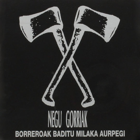 Negu Gorriak - Borreroak Baditu Milaka Aurpegi