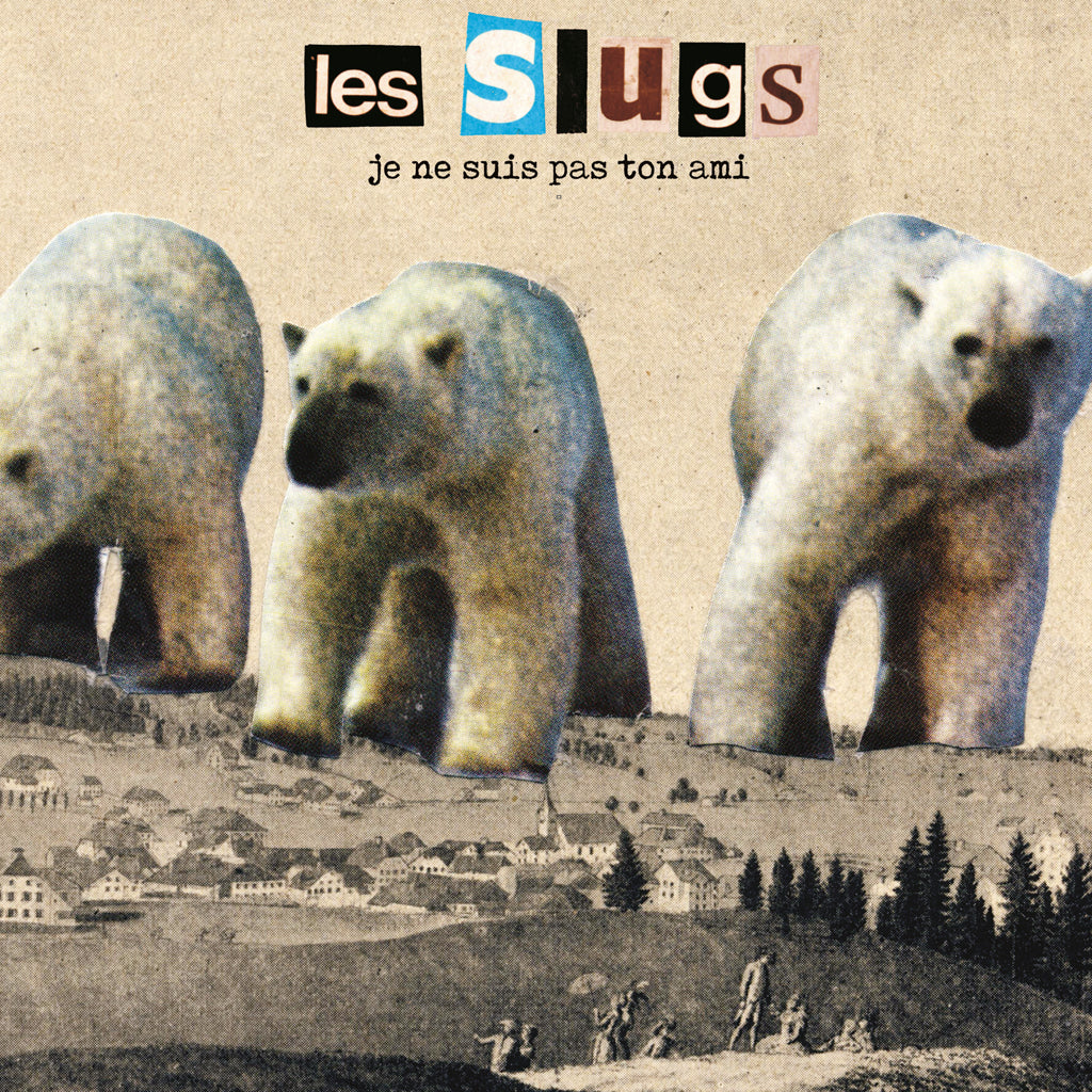 Les Slugs - Je Ne Suis Pas Ton Ami - Archives de la Zone Mondiale