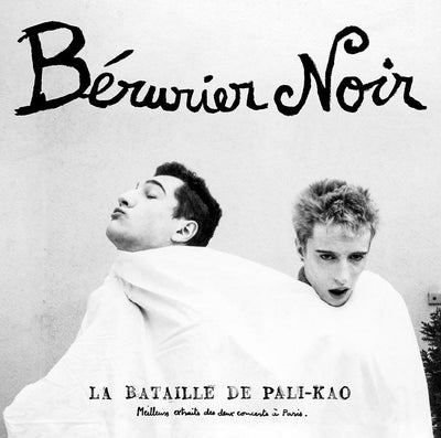 Bérurier Noir - La Bataille de Pali-Kao (Meilleurs extraits des deux concerts à Paris)